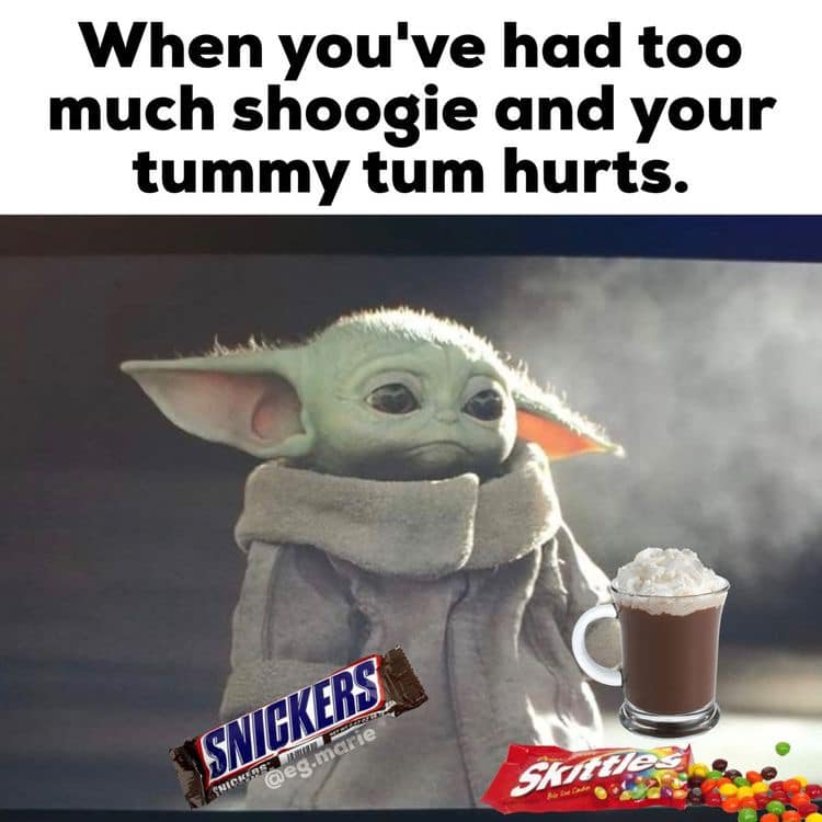 This meme is a humorous image of the character Baby Yoda from the Star Wars series, with a mischievous expression on his face. The text above the image reads "When you've had too much of something and you know you shouldn't have eaten it, but you just can't stop." The image also features a few references to popular treats, including a Snickers bar, a bag of Skittles, and a chocolate milkshake with whipped cream.